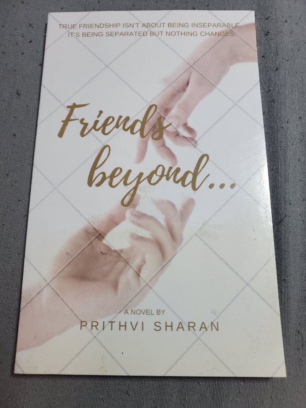Friends Beyond...: True Friendship Isn't about Being Inseparable, It's Being Sep